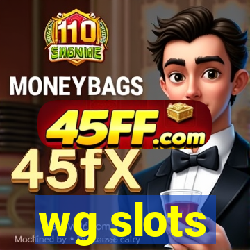 wg slots